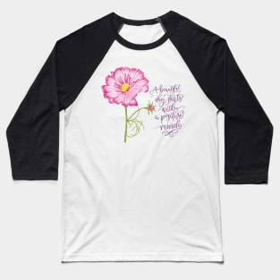 Flowers for spring and a positive mind Baseball T-Shirt